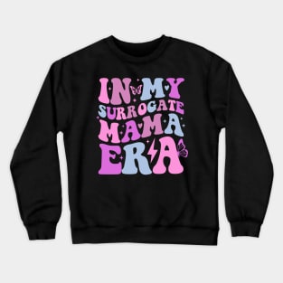 in my surrogate mama era Crewneck Sweatshirt